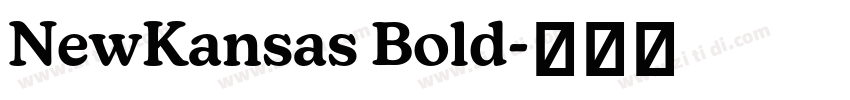 NewKansas Bold字体转换